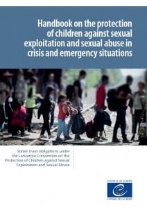 Handbook on the protection of children against sexual exploitation and sexual abuse in crisis and emergency situations