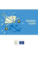 TIESISKUMS: CEĻVEDIS...