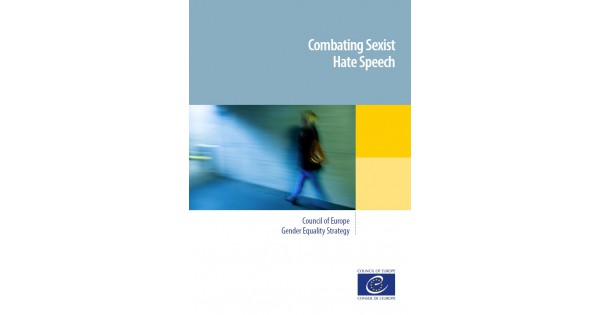 Combating Sexist Hate Speech Council Of Europe Publishing 1700