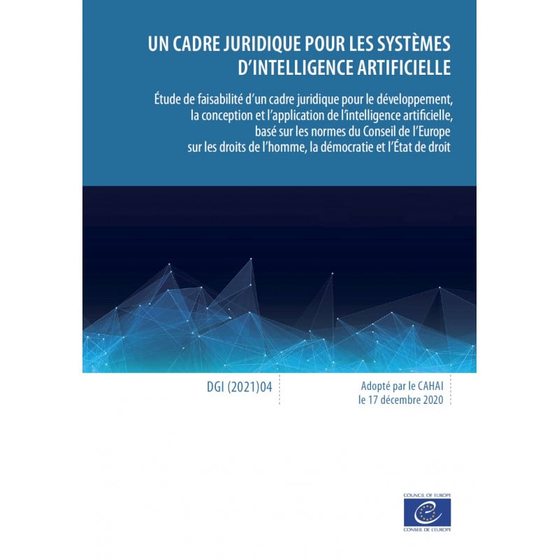 Un Cadre Juridique Pour Les Systèmes D'intelligence Artificielle